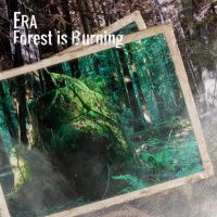 Era / Forest is Burning