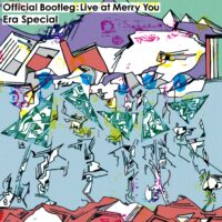 Era Special / Official Bootleg: Live at Merry You