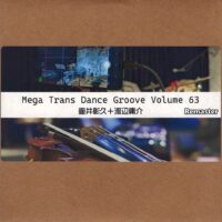 壷井彰久+渡辺庸介 / Mega Trans Dance Groove Volume 63